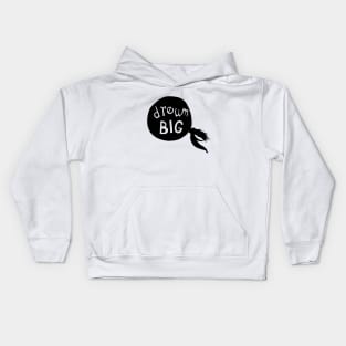 Dream big Kids Hoodie